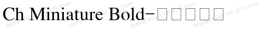 Ch Miniature Bold字体转换